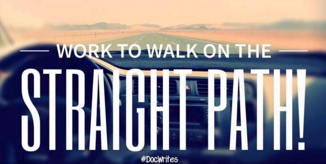 walk on the straight path